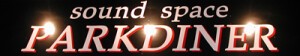 sound space PARKDINER パークダイナー ツクバ