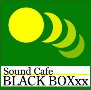 Sound Cafe BLACK BOXxx サウンドカフェ ブラックボックス