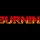 BURNIN'