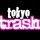 TOKYO TRASH