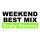 WEEKEND BEST MIX　Crazy Heaven