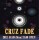 CRUZ FADE